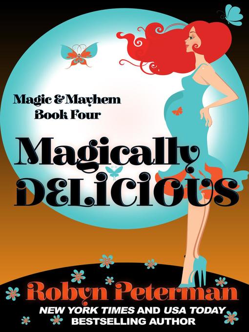 Title details for Magically Delicious by Robyn Peterman - Available